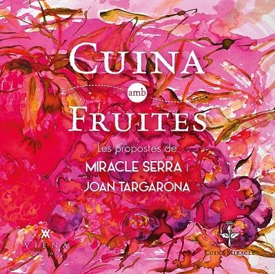 Cuina amb fruites | 9788483308097 | Serra Pladevall, Miracle/Targarona Serra, Joan | Llibres.cat | Llibreria online en català | La Impossible Llibreters Barcelona