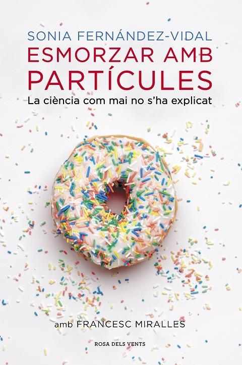 Esmorzar amb partícules | 9788401388484 | FERNANDEZ VIDAL,SONIA/MIRALLES,FRANCESC | Llibres.cat | Llibreria online en català | La Impossible Llibreters Barcelona