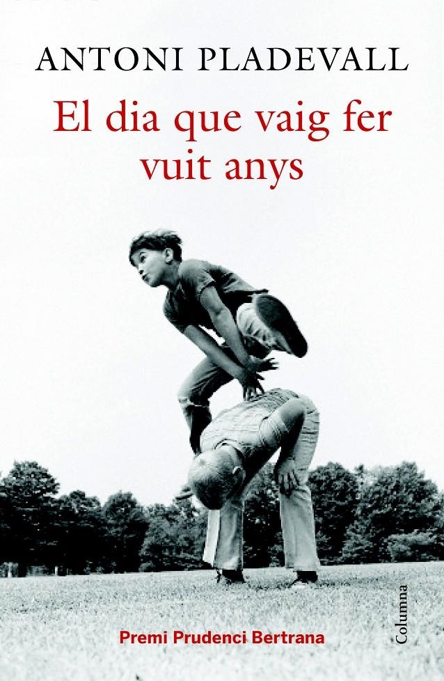 El dia que vaig fer vuit anys | 9788466419246 | Pladevall Arumí, Antoni | Llibres.cat | Llibreria online en català | La Impossible Llibreters Barcelona