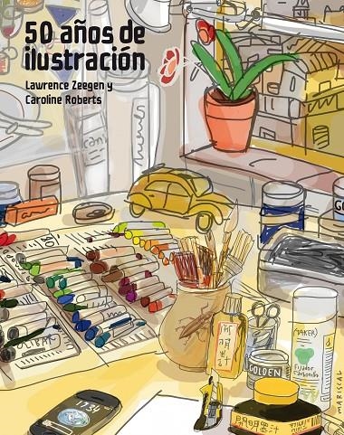 50 años de ilustración | 9788415888857 | Lawrence Zeegen/Caroline Roberts | Llibres.cat | Llibreria online en català | La Impossible Llibreters Barcelona