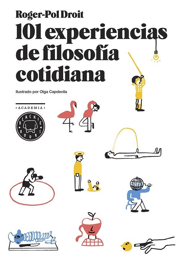 101 experiencias de filosofía cotidiana | 9788494167676 | Droit, Roger-Pol | Llibres.cat | Llibreria online en català | La Impossible Llibreters Barcelona