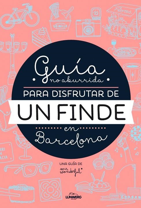 Guía no aburrida para disfrutar de un finde en Barcelona | 9788416177073 | Mr. Wonderful | Llibres.cat | Llibreria online en català | La Impossible Llibreters Barcelona