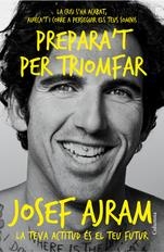 Prepara't per triomfar | 9788466419208 | Ajram, Josef | Llibres.cat | Llibreria online en català | La Impossible Llibreters Barcelona