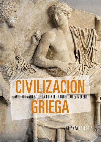 Civilización griega | 9788420693439 | Hernández de la Fuente, David/López Melero, Raquel | Llibres.cat | Llibreria online en català | La Impossible Llibreters Barcelona