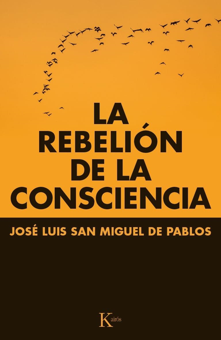 La rebelion de la consciencia | 9788499884066 | San Miguel de Pablos, Jose Luis | Llibres.cat | Llibreria online en català | La Impossible Llibreters Barcelona