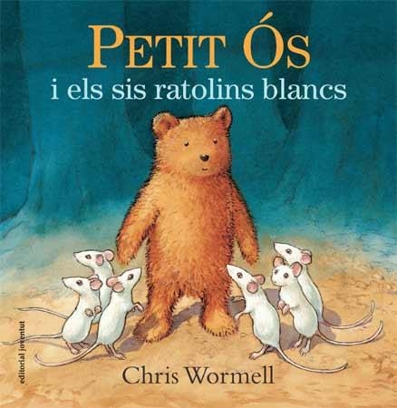 Petit Ós i els sis ratolins blancs | 9788426141088 | Wormell, Chris | Llibres.cat | Llibreria online en català | La Impossible Llibreters Barcelona