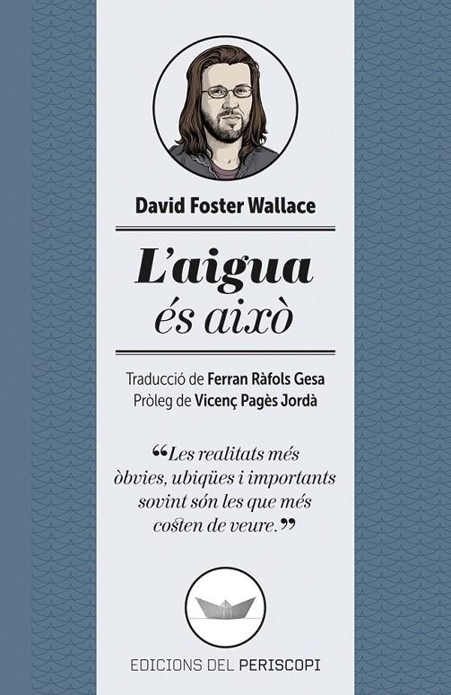 L'aigua és això | 9788494173745 | Foster Wallace, David | Llibres.cat | Llibreria online en català | La Impossible Llibreters Barcelona