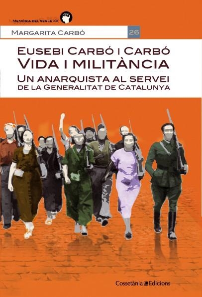 Un anarquista al servei de la Generalitat de Catalunya | 9788490342664 | Carbó, Margarita | Llibres.cat | Llibreria online en català | La Impossible Llibreters Barcelona