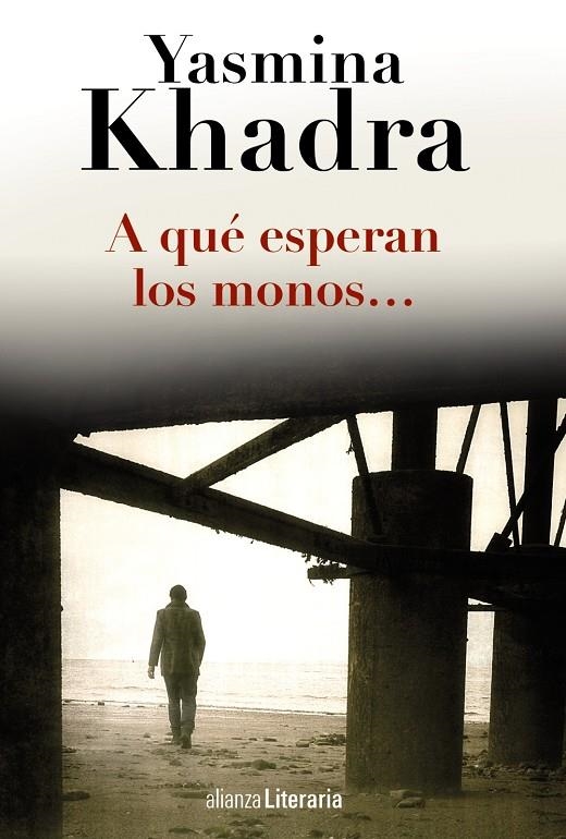 A qué esperan los monos... | 9788420691794 | Khadra, Yasmina | Llibres.cat | Llibreria online en català | La Impossible Llibreters Barcelona