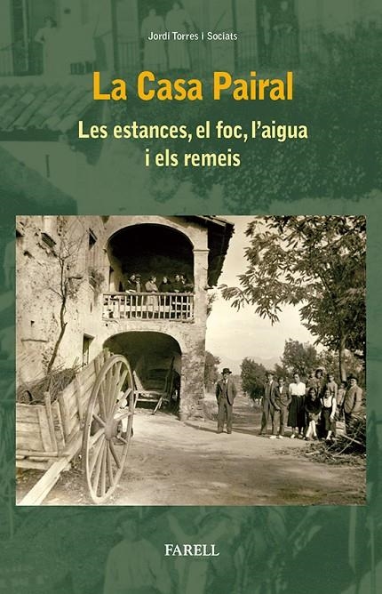 La casa pairal. Els estances, el foc, l'aigua i els remeis | 9788492811649 | Torres, Jordi | Llibres.cat | Llibreria online en català | La Impossible Llibreters Barcelona