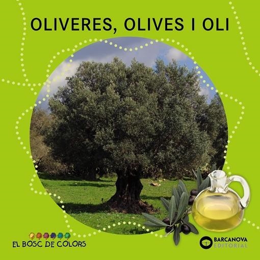 Oliveres, olives i oli | 9788448933951 | Baldó, Estel/Gil, Rosa/Soliva, Maria | Llibres.cat | Llibreria online en català | La Impossible Llibreters Barcelona