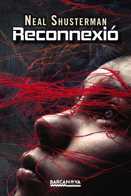 Reconnexió | 9788448934484 | Shusterman, Neal | Llibres.cat | Llibreria online en català | La Impossible Llibreters Barcelona