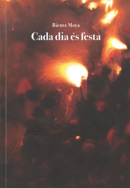 Cada dia és festa | 9788472267862 | Moya, Bienve | Llibres.cat | Llibreria online en català | La Impossible Llibreters Barcelona