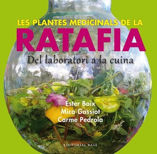 Les plantes medicinals de la Ratafia | 9788416166244 | Boix, Ester; Gassiot, Mica; Pedrola, Carme | Llibres.cat | Llibreria online en català | La Impossible Llibreters Barcelona