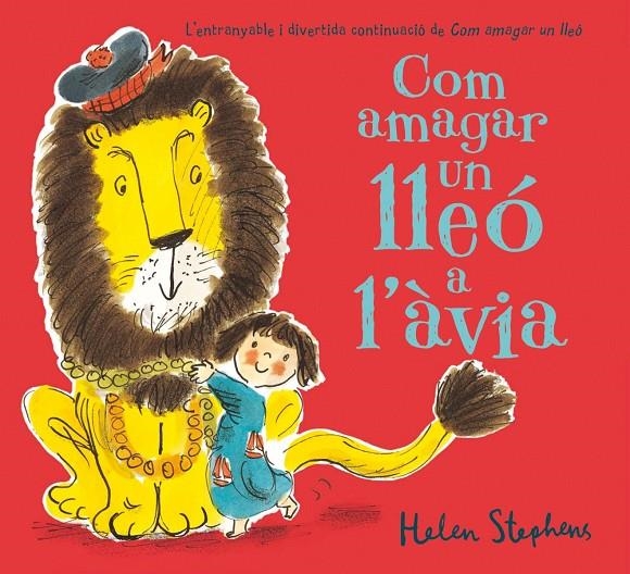 Com amagar un lleó a l'àvia | 9788416075171 | Stephens, Helen | Llibres.cat | Llibreria online en català | La Impossible Llibreters Barcelona