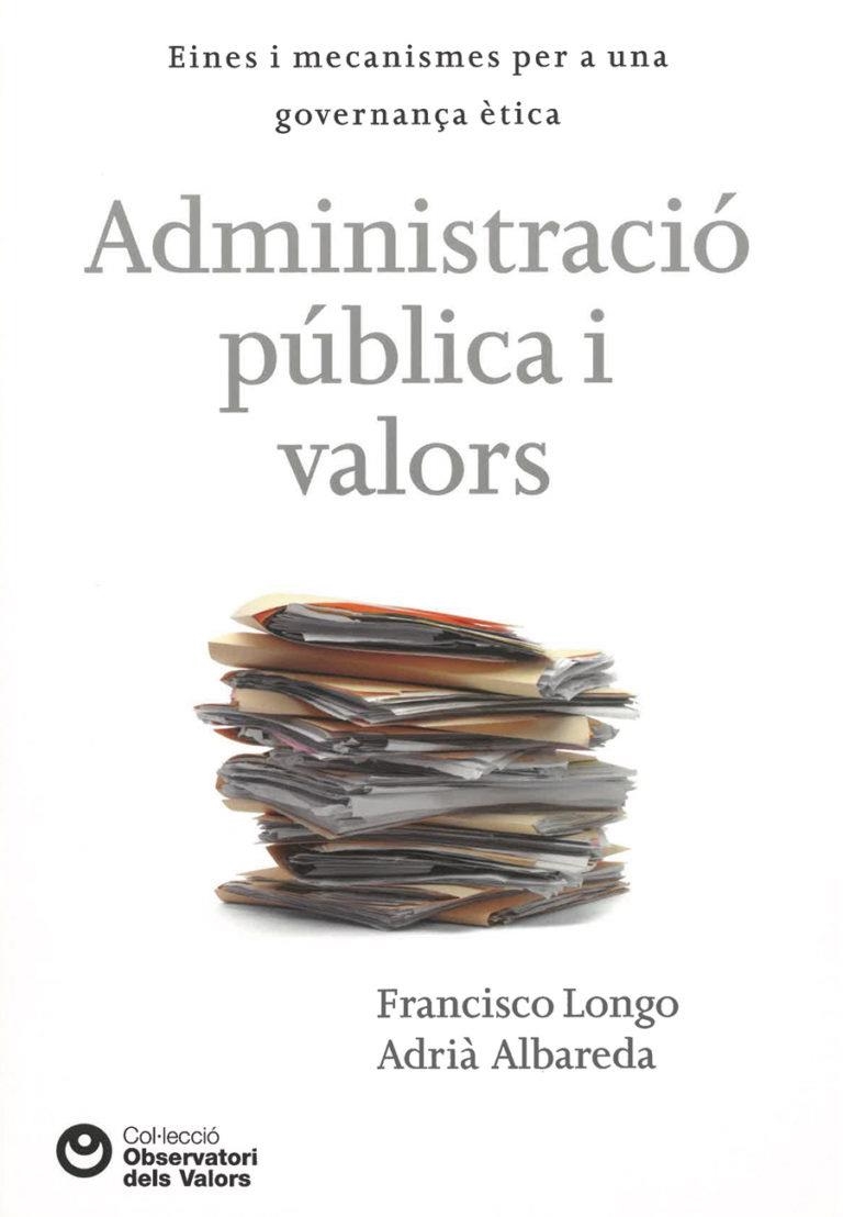 ADMINISTRACIÓ PÚBLICA I VALORS | 9788472269743 | Francisco Longo i Adrià Albareda | Llibres.cat | Llibreria online en català | La Impossible Llibreters Barcelona