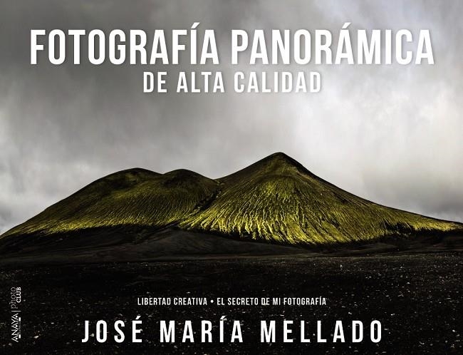 Fotografía panorámica de Alta Calidad (Mellado) | 9788441536487 | Mellado, José María | Llibres.cat | Llibreria online en català | La Impossible Llibreters Barcelona