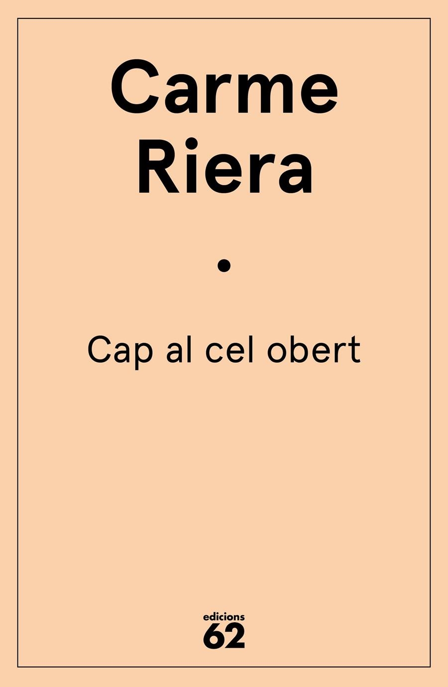 Cap al cel obert | 9788429773958 | Riera, Carme | Llibres.cat | Llibreria online en català | La Impossible Llibreters Barcelona