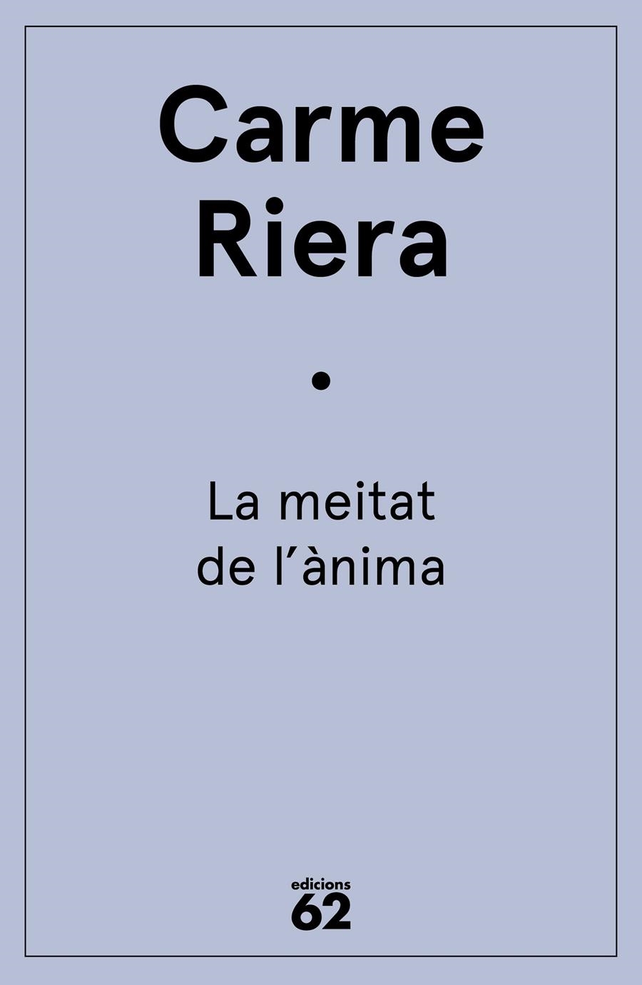 La meitat de l'ànima | 9788429773965 | Riera, Carme | Llibres.cat | Llibreria online en català | La Impossible Llibreters Barcelona