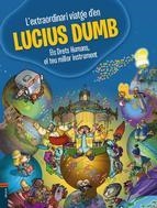 L'extraordinari viatge d'en Lucius Dumb | 9788447928187 | Martínez de Lezea, Toti/Ruiz de Austri, Maite/Kruz Igerabide, Juan | Llibres.cat | Llibreria online en català | La Impossible Llibreters Barcelona