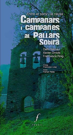 Campanars i campanes al Pallars Sobirà | 9788494243042 | Dalmau Argemir, Delfí/Orriols Sendra, Xavier/Roig Galceran, Francesca | Llibres.cat | Llibreria online en català | La Impossible Llibreters Barcelona