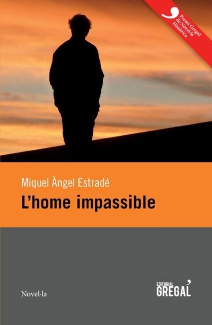 L'home impassible | 9788494319631 | Estradé Palau, Miquel Àngel | Llibres.cat | Llibreria online en català | La Impossible Llibreters Barcelona