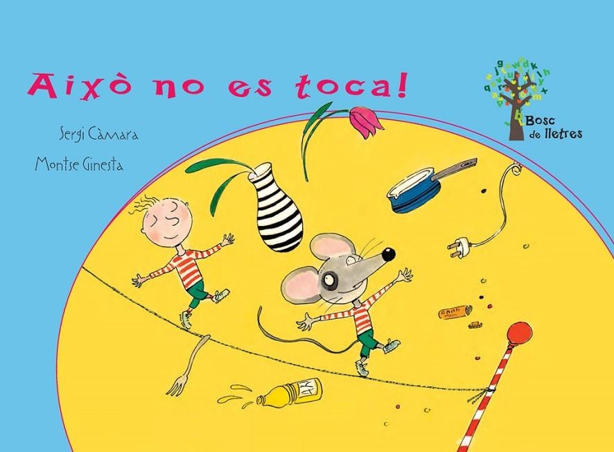 AIXÒ NO ES TOCA! | 9788434240803 | Càmara, Sergi/Ginesta, Montse | Llibres.cat | Llibreria online en català | La Impossible Llibreters Barcelona