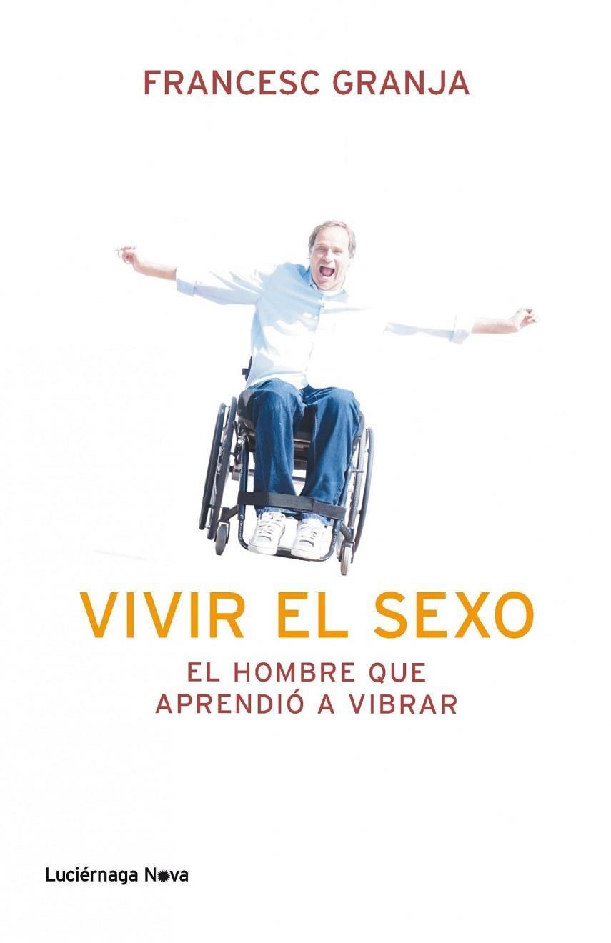 Vivir el sexo | 9788492545988 | Francesc Granja Hernández | Llibres.cat | Llibreria online en català | La Impossible Llibreters Barcelona