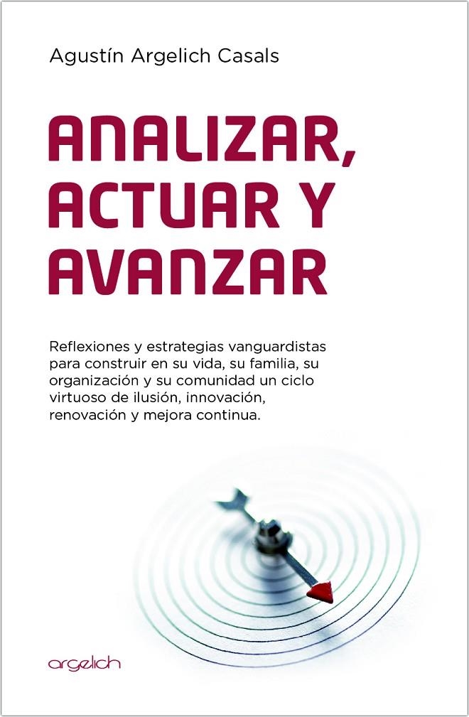 Analizar, actuar y avanzar | 9788461721795 | Argelich Casals, Agustín | Llibres.cat | Llibreria online en català | La Impossible Llibreters Barcelona