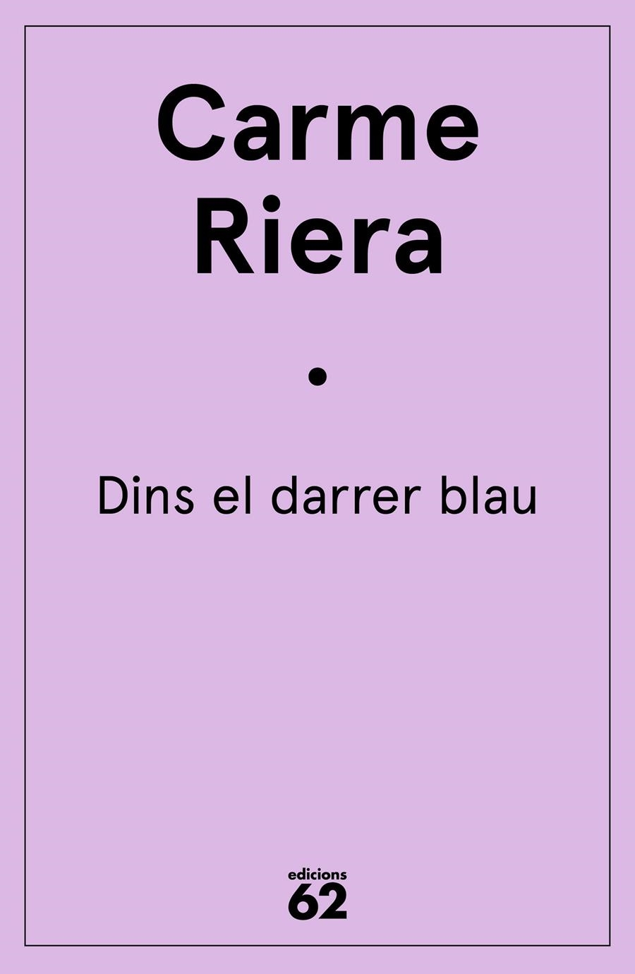 Dins el darrer blau (25 anys) | 9788429773934 | Riera, Carme | Llibres.cat | Llibreria online en català | La Impossible Llibreters Barcelona