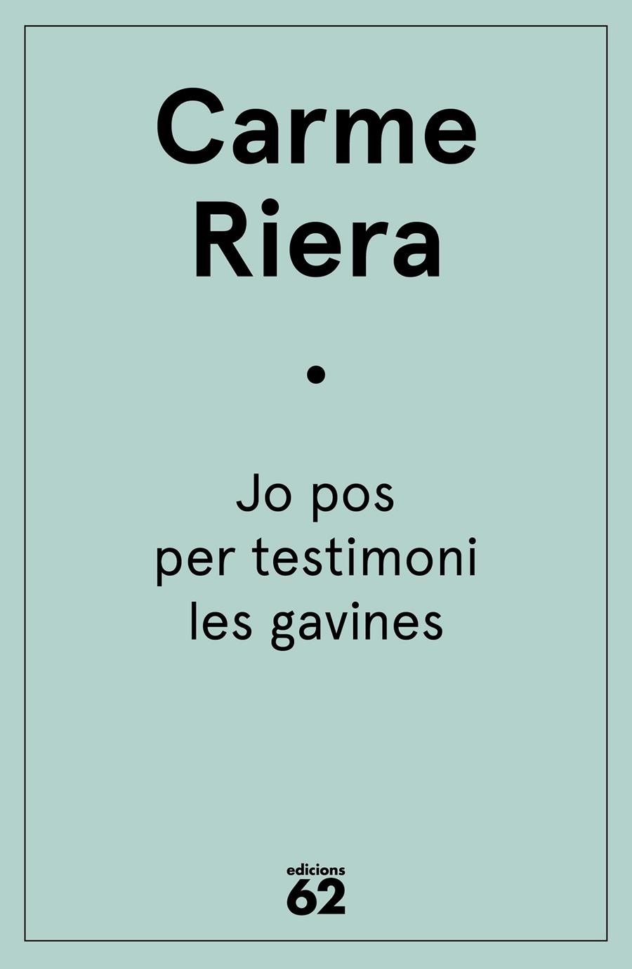 Jo pos per testimoni les gavines | 9788429773811 | Riera, Carme | Llibres.cat | Llibreria online en català | La Impossible Llibreters Barcelona