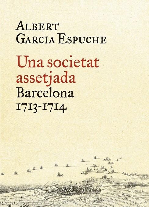 Una societat assetjada | 9788497879446 | Garcia Espuche, Albert | Llibres.cat | Llibreria online en català | La Impossible Llibreters Barcelona