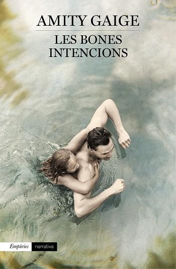 Les bones intencions | 9788497879453 | Amity Gaige | Llibres.cat | Llibreria online en català | La Impossible Llibreters Barcelona