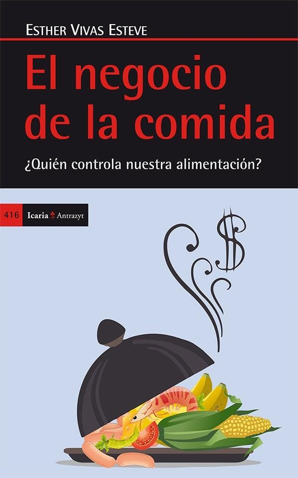 El negocio de la comida | 9788498886276 | Vivas Esteve, Esther | Llibres.cat | Llibreria online en català | La Impossible Llibreters Barcelona