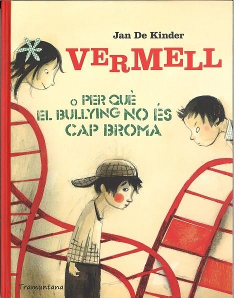 VERMELL O PER QUE EL BULLYING NO ES CAP BROMA  | 9788494166235 | DE KINDER, JAN | Llibres.cat | Llibreria online en català | La Impossible Llibreters Barcelona