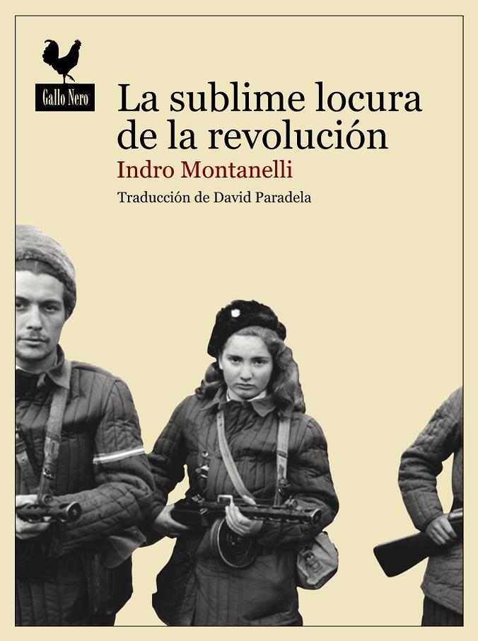 LA SUBLIME LOCURA DE LA REVOLUCIÓN | 9788494235757 | Montanelli, Indro | Llibres.cat | Llibreria online en català | La Impossible Llibreters Barcelona