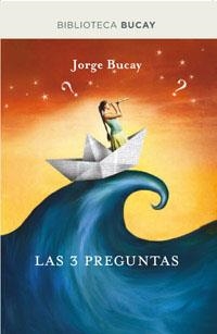 Las 3 preguntas | 9788492981946 | BUCAY , JORGE | Llibres.cat | Llibreria online en català | La Impossible Llibreters Barcelona