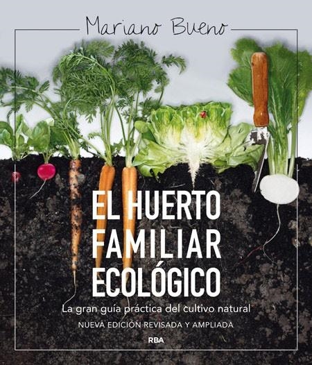 El huerto familiar ecológico | 9788415541790 | BUENO BOSCH, MARIANO | Llibres.cat | Llibreria online en català | La Impossible Llibreters Barcelona