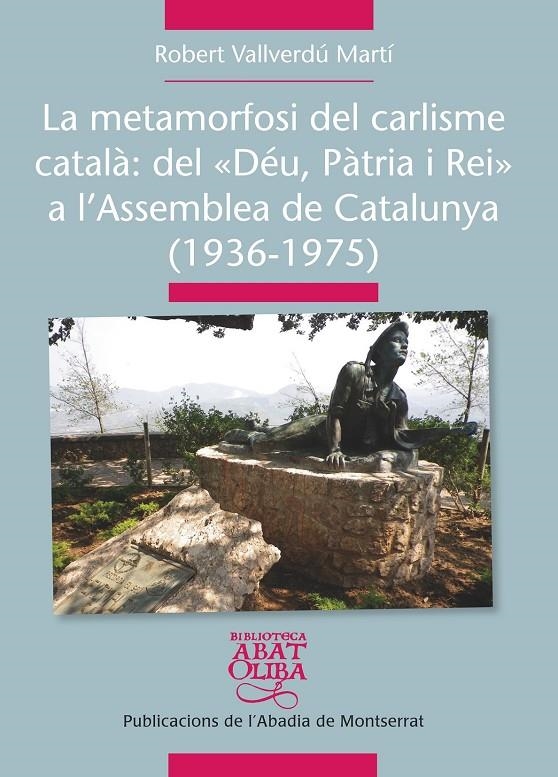 La metamorfosi del carlisme català: del "Déu, Pàtria i Rei" a l'Assamblea de Catalunya (1936-1975) | 9788498837261 | Vallverdú Martí, Robert | Llibres.cat | Llibreria online en català | La Impossible Llibreters Barcelona