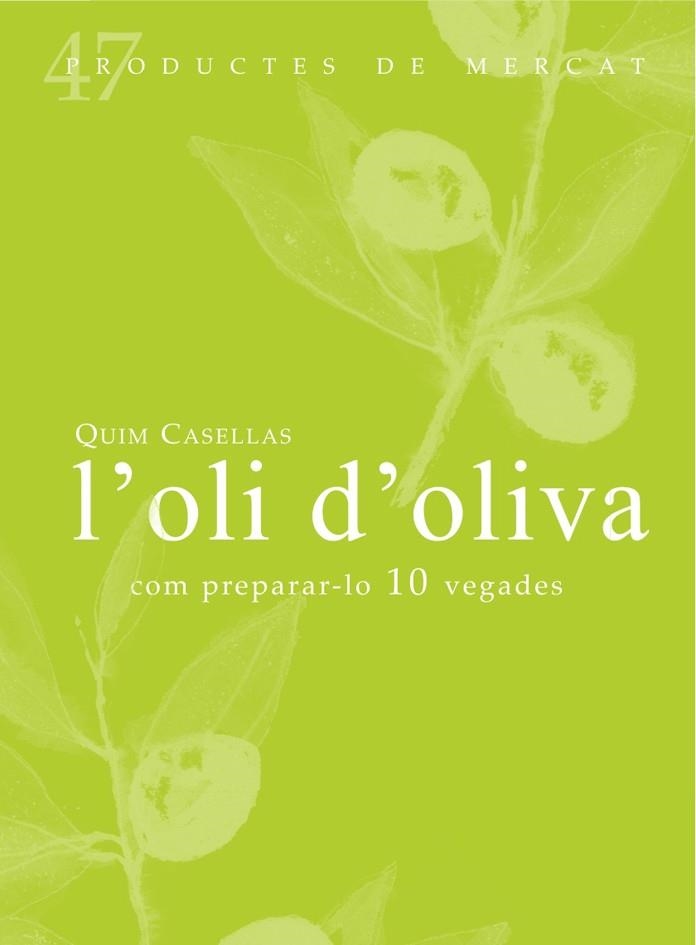 L'oli d'oliva | 9788494307324 | Casellas, Quim | Llibres.cat | Llibreria online en català | La Impossible Llibreters Barcelona