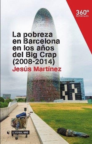 La pobreza en Barcelona en los años del Big crap (2008-2014) | 9788490645178 | Martínez Baró, Jesús | Llibres.cat | Llibreria online en català | La Impossible Llibreters Barcelona