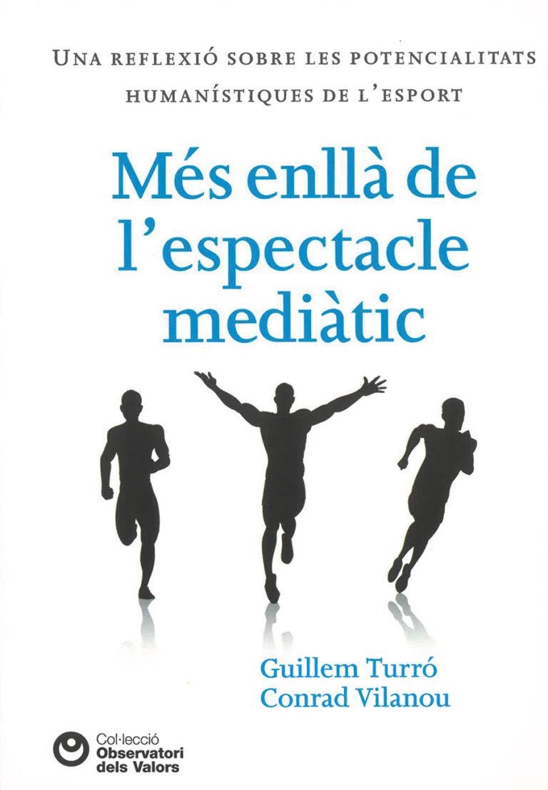 MES ENLLA DE L'ESPECTACLE MEDIATIC | 9788472269545 | Turró, Guillem/Vilanou, Conrad | Llibres.cat | Llibreria online en català | La Impossible Llibreters Barcelona