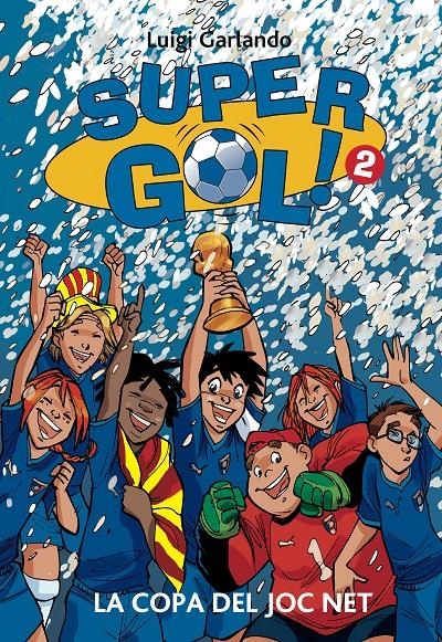 SuperGol 2. La Copa del Joc Net | 9788424648732 | Garlando, Luigi | Llibres.cat | Llibreria online en català | La Impossible Llibreters Barcelona