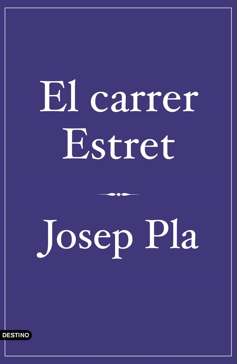 El carrer Estret | 9788497102544 | Pla, Josep | Llibres.cat | Llibreria online en català | La Impossible Llibreters Barcelona