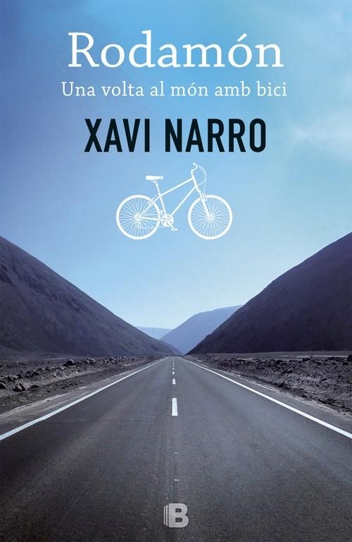 Rodamón: Una volta al món amb bici | 9788466656221 | Narro i Salvans, Xavier | Llibres.cat | Llibreria online en català | La Impossible Llibreters Barcelona