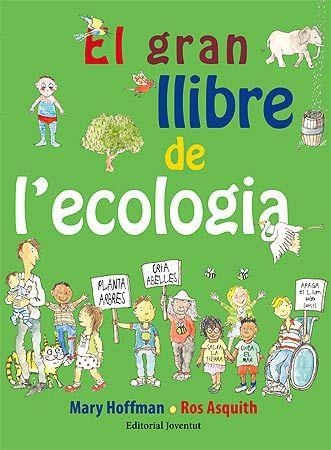 El gran llibre de l'ecologia | 9788426141750 | Hoffman, Mary/Asquith, Ros | Llibres.cat | Llibreria online en català | La Impossible Llibreters Barcelona