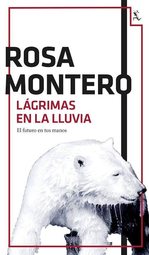 Lágrimas en la lluvia | 9788432224201 | Rosa Montero | Llibres.cat | Llibreria online en català | La Impossible Llibreters Barcelona