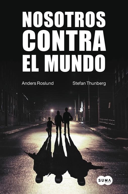 Nosotros contra el mundo | 9788483657942 | ROSLUND,ANDERS/THUNBERG,STEFAN | Llibres.cat | Llibreria online en català | La Impossible Llibreters Barcelona