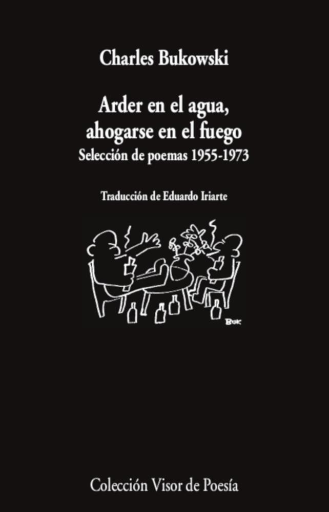 Arder en el agua, ahogarse en el fuego | 9788498958966 | Bukowski, Charles | Llibres.cat | Llibreria online en català | La Impossible Llibreters Barcelona