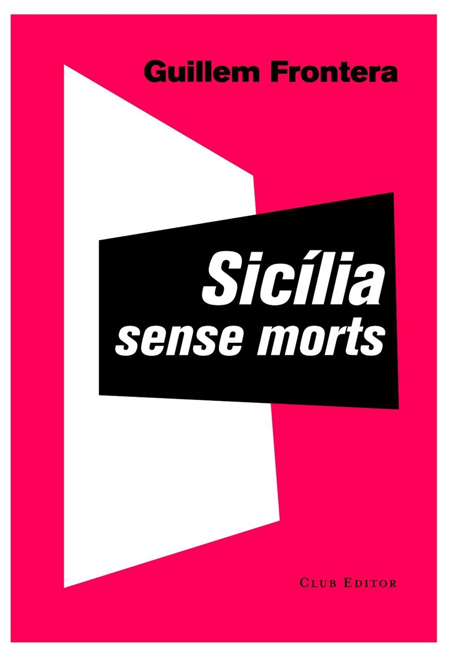 Sicília sense morts | 9788473291897 | Frontera, Guillem | Llibres.cat | Llibreria online en català | La Impossible Llibreters Barcelona